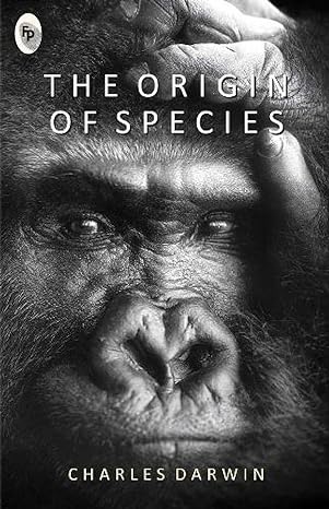 The Origin of Species by Charles Darwin