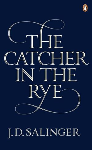 The Catcher In The Rye J D Salinger