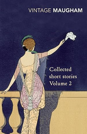 Collected Short Stories Volume 2 (Maugham Short Stories)