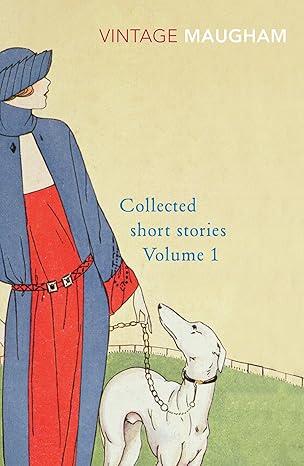 Collected Short Stories Volume 1 (Maugham Short Stories)