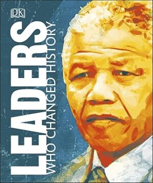 Leaders Who Changed History DK