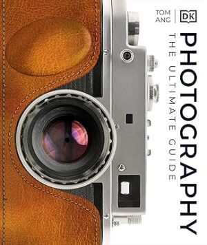 Photography The Ultimate Guide Dk