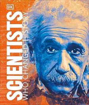 Scientists Who Changed History Dk